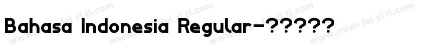 Bahasa Indonesia Regular字体转换